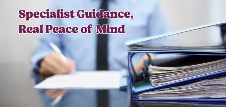Specialist Guidance Real Peace of Mind