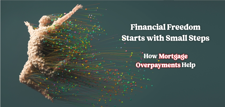 Mortgage overpayments concept showing financial freedom and long-term savings from overpaying your mortgage.