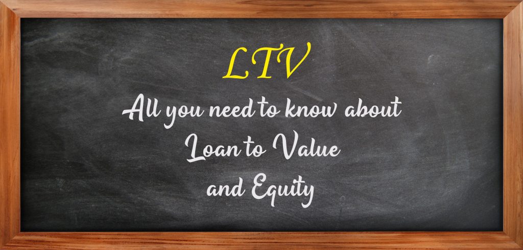 Loan to Value and Equity Explained