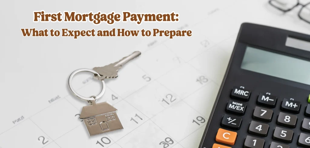 House key and calculator on a calendar — First Mortgage Payment: What to Expect and How to Prepare