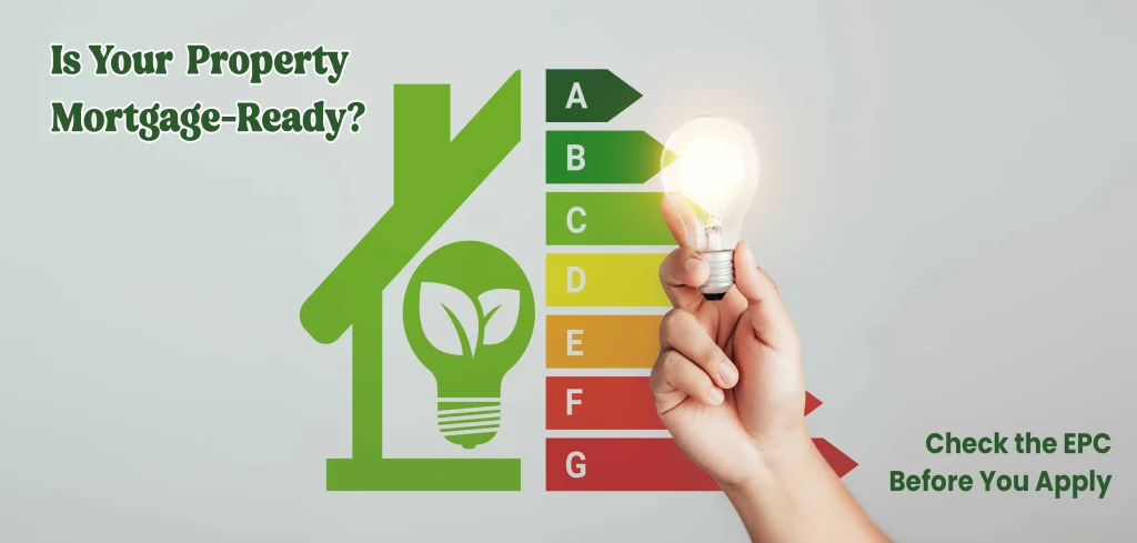 EPC rating A to G for property mortgage approval UK - energy efficiency impact on mortgage eligibility